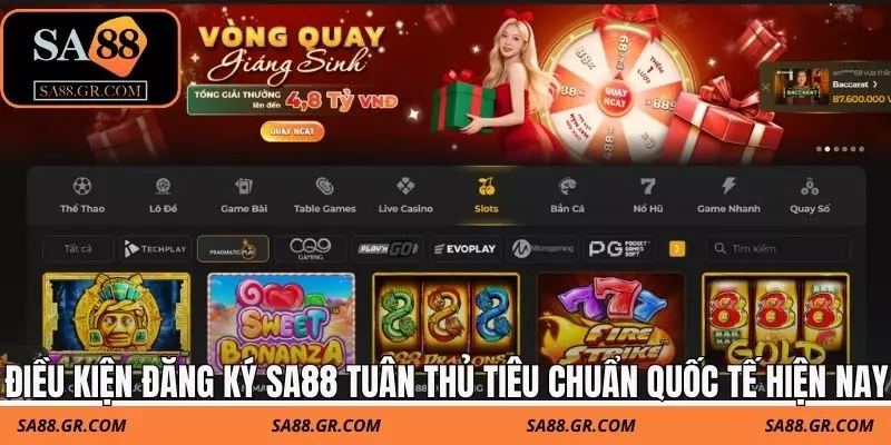 Điều kiện đăng ký SA88 tuân thủ tiêu chuẩn quốc tế hiện nay Điều kiện đăng ký SA88 tuân thủ tiêu chuẩn quốc tế hiện nay