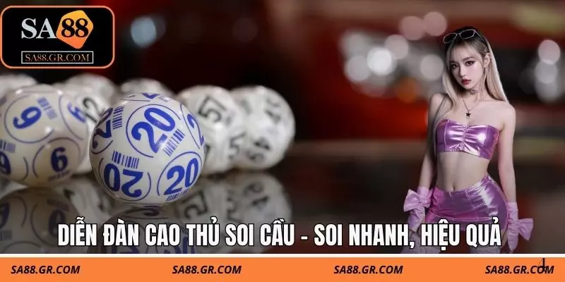 Diễn đàn cao thủ soi cầu - Soi nhanh, hiệu quả