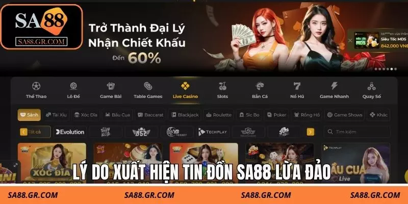 Lý do xuất hiện tin đồn SA88 lừa đảo Lý do xuất hiện tin đồn SA88 lừa đảo